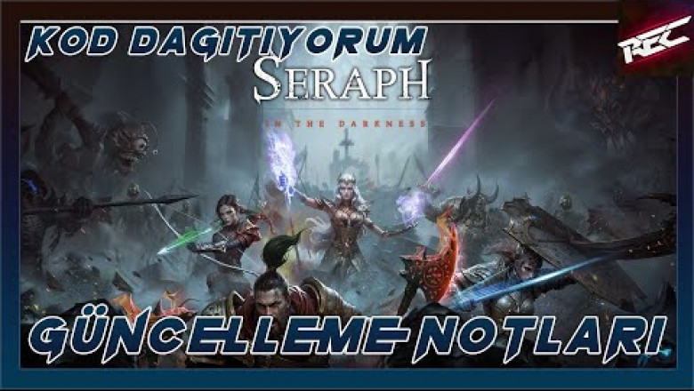 SERAPH: In the Darkness Güncelleme Notları ve Yeni Bilgiler [Kod Dağıtıyorum] - RecLast